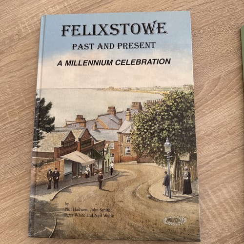 Felixstowe past and present - and,