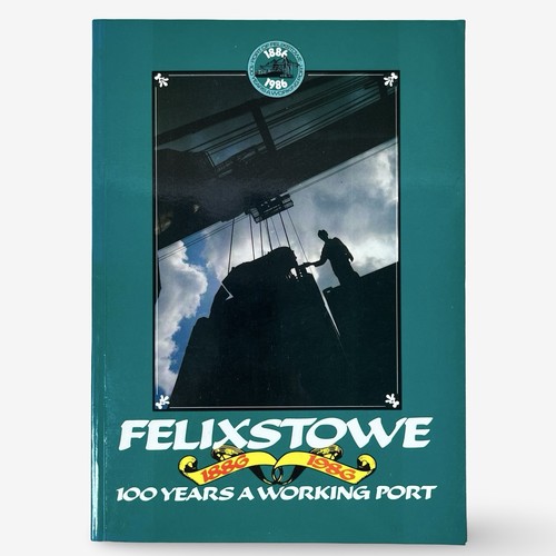 Felixstowe 100 years working - 100,